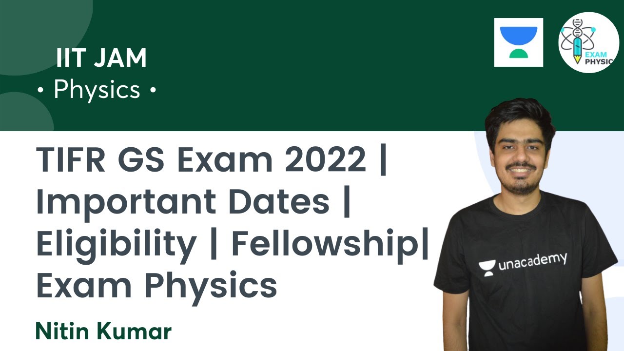 TIFR GS Exam 2022 | Important Dates | Eligibility | Fellowship | Exam Physics | Nitin Kumar