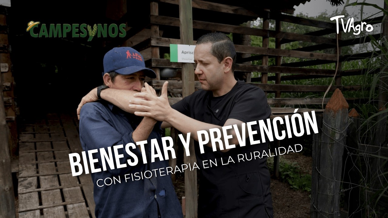 Bienestar y prevención con fisioterapia en la ruralidad - TvAgro por Juan Gonzalo Angel