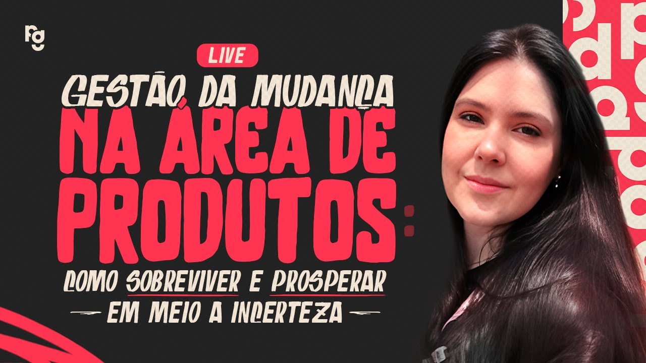 Gestão da Mudança Na Área de Produtos