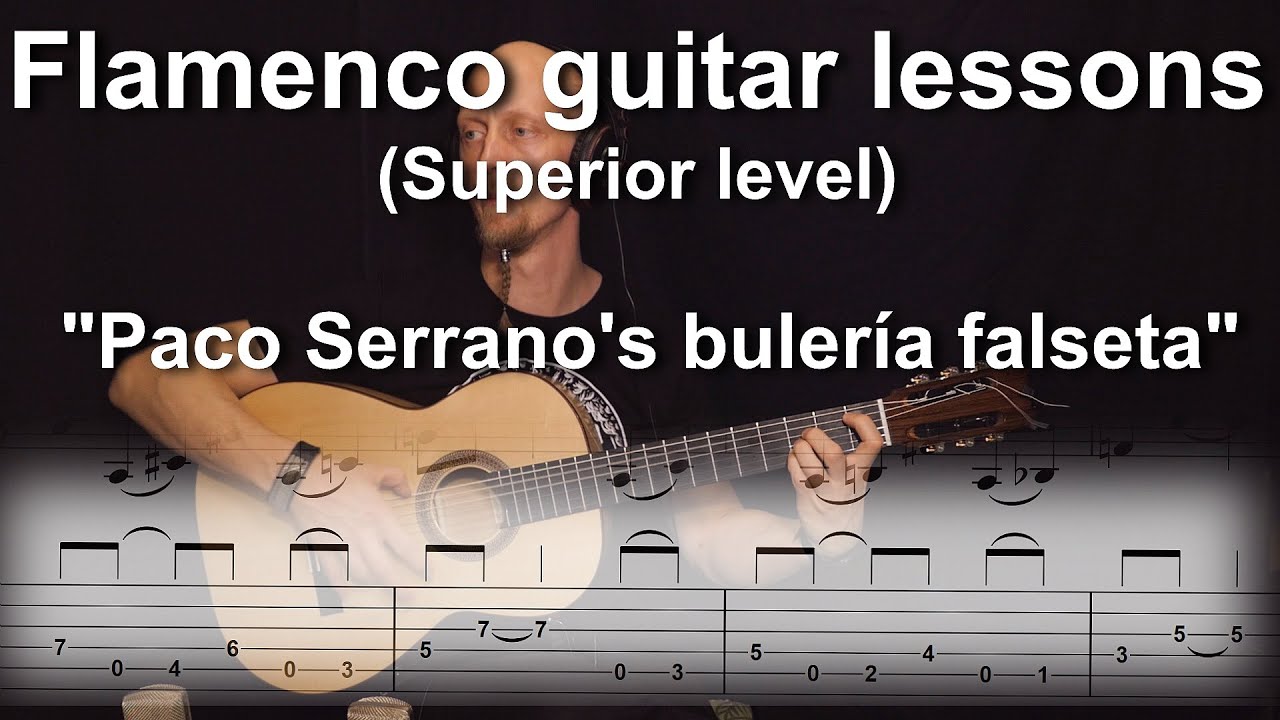 Flamenco guitar lessons - Superior level - Paco Serrano's bulería falseta