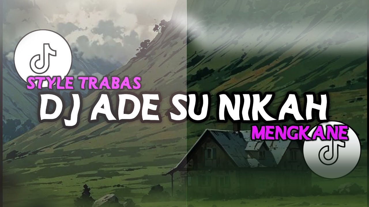 DJ Ade Su nikah Mengkane Trabas Style - Whyka Beat