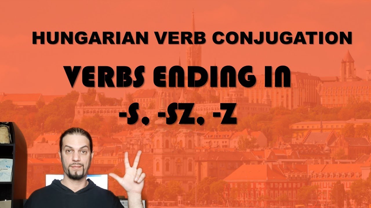 Beginner Hungarian pt. 31: Conjugating verbs ending in s, -sz and –z (Indefinite conjugation)
