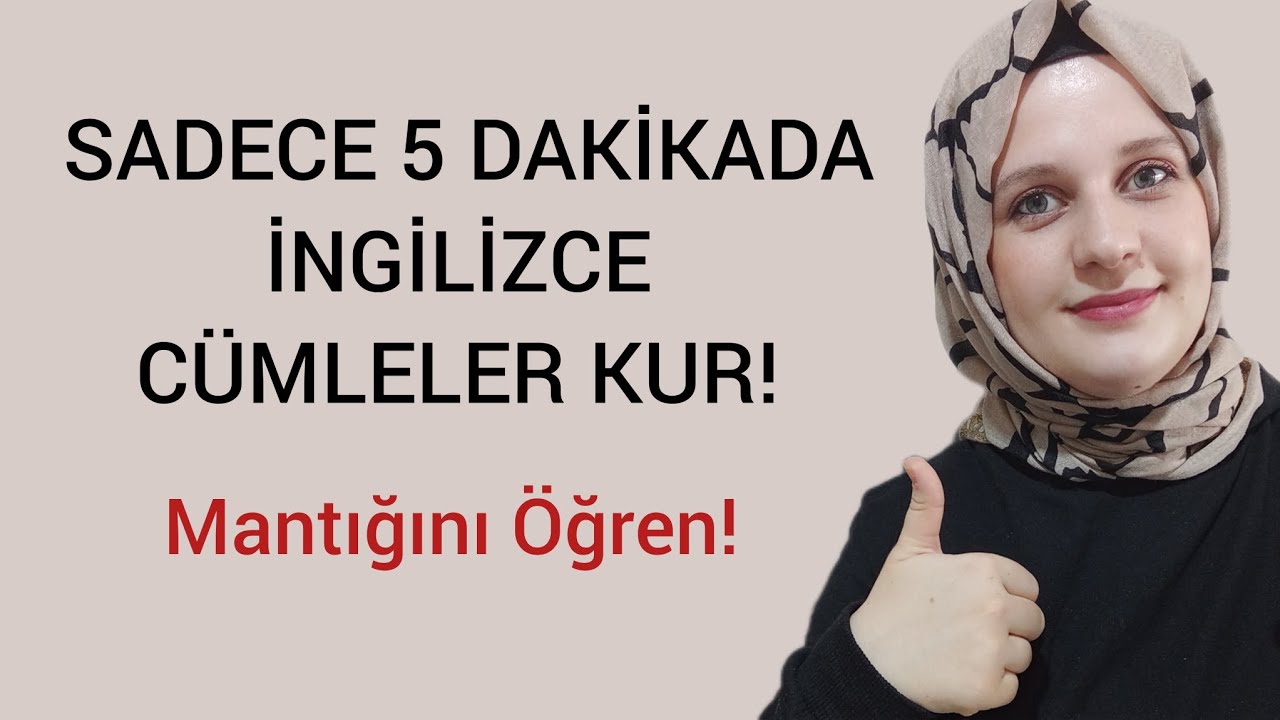 Sadece 5 Dakikada İngilizce Cümle Kurmayı Öğren! | Sıfırdan Kolay Anlatım (Part 1)