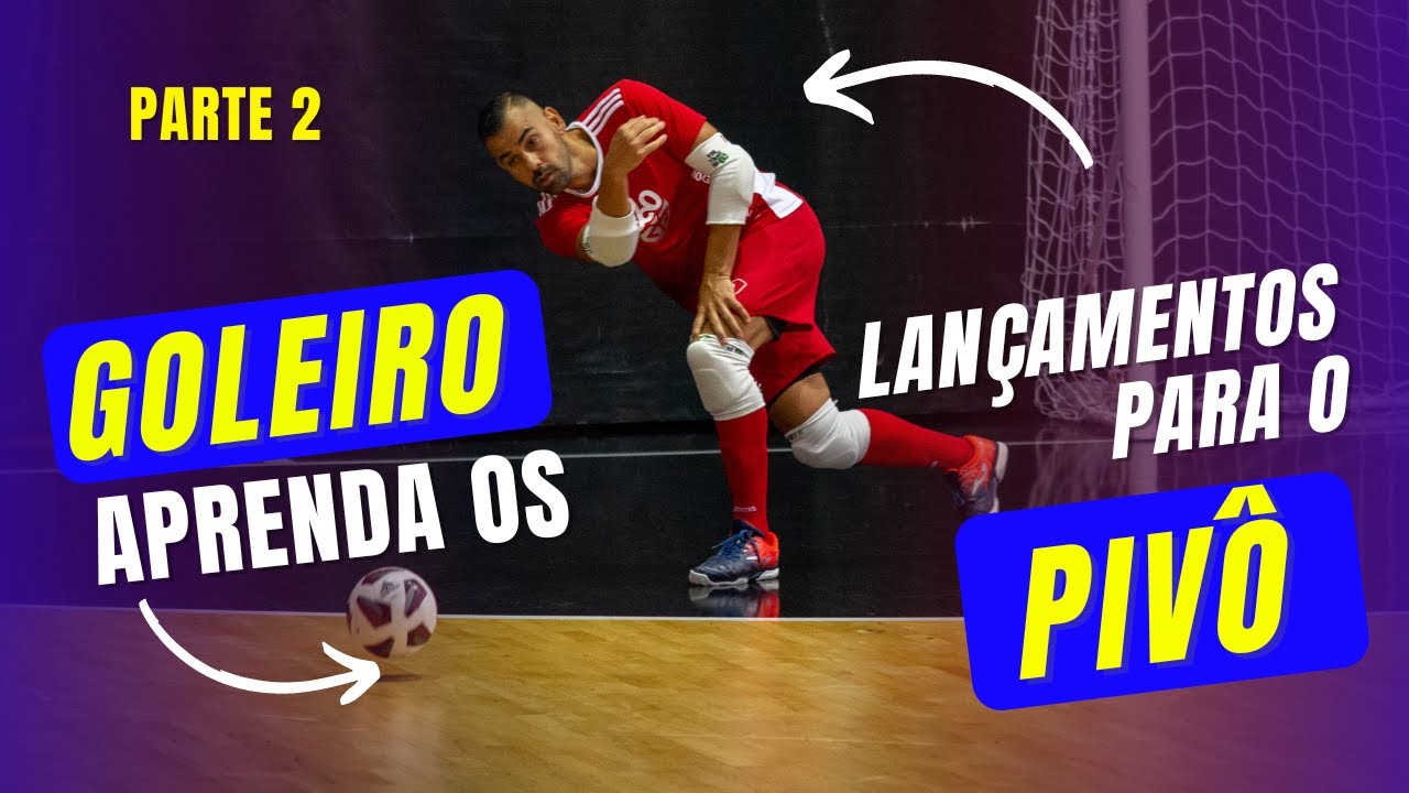 ⚽ GOLEIRO - APRENDA COMO FAZER LANÇAMENTOS PARA O PIVÔ #futsal - parte 2 #goleiro #pivô