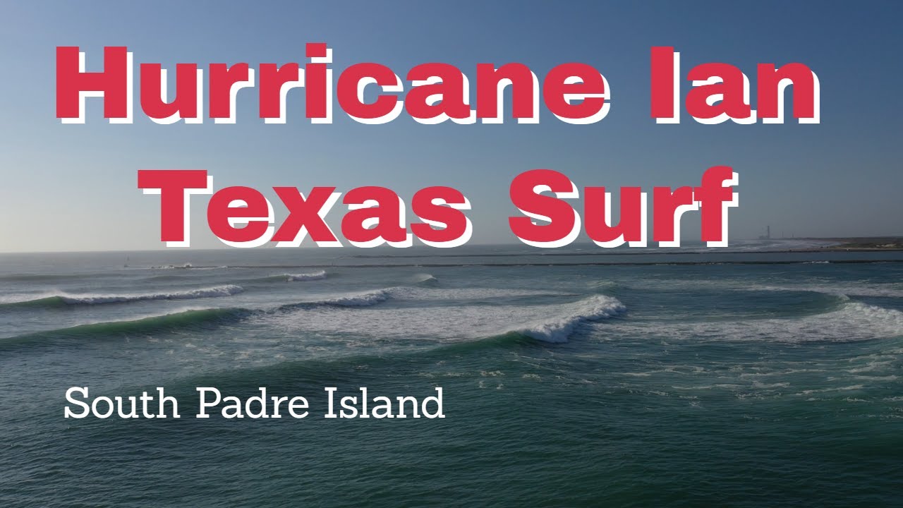 Hurricane Ian Surf South Padre Island