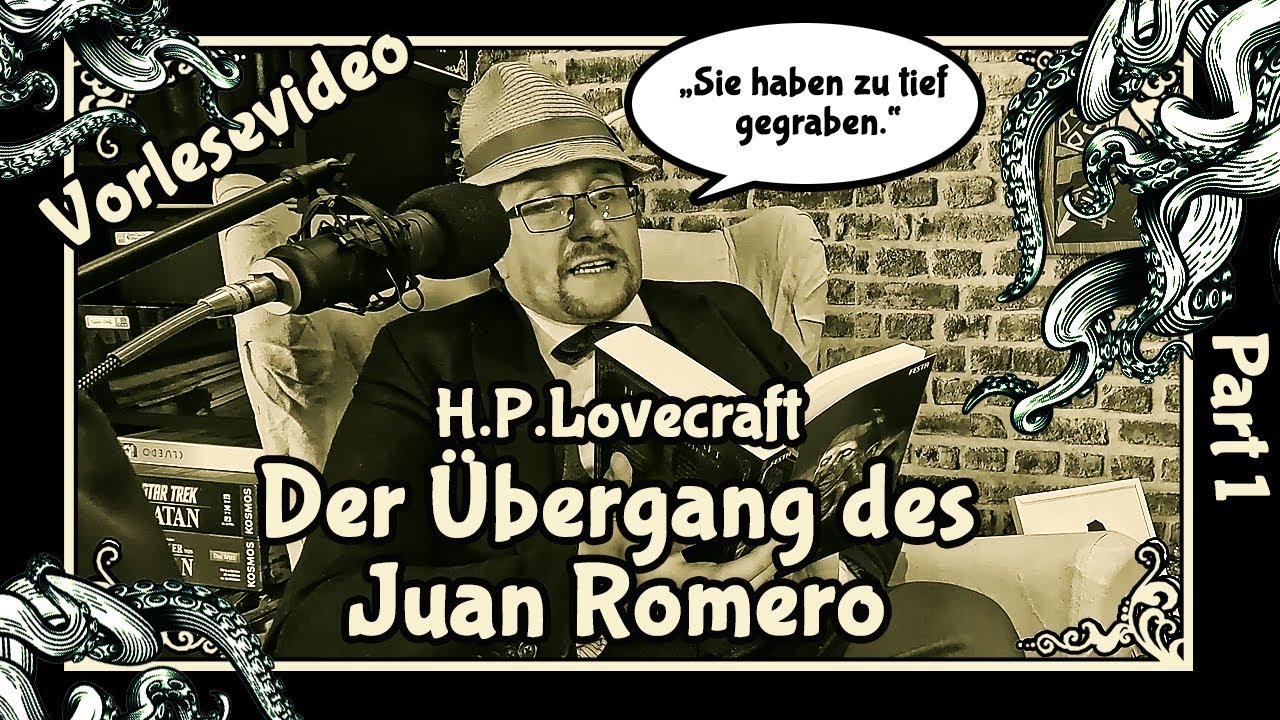 Der Übergang des Juan Romero - H.P. Lovecraft - Part 1/2