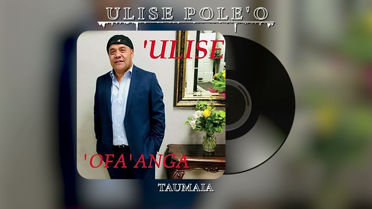 'Ulise Pole'o - Taumaia (Audio)