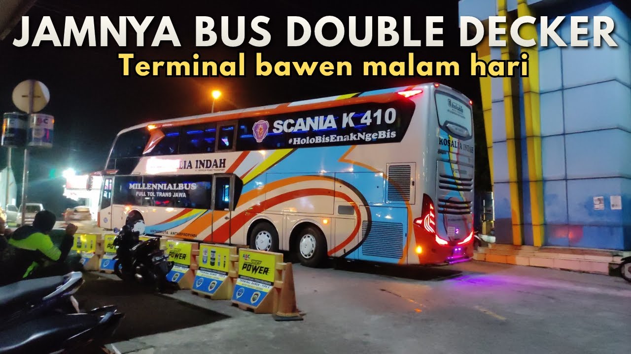 Inilah bus - bus DOUBLE DECKER yang masuk di terminal bawen pada jam malam
