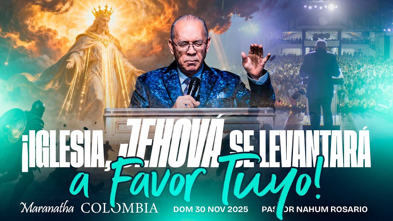   ¡IGLESIA, JEHOVÁ SE LEVANTARÁ A FAVOR TUYO!- Pastor Nahum Rosario - Dom 30 Nov, 2025