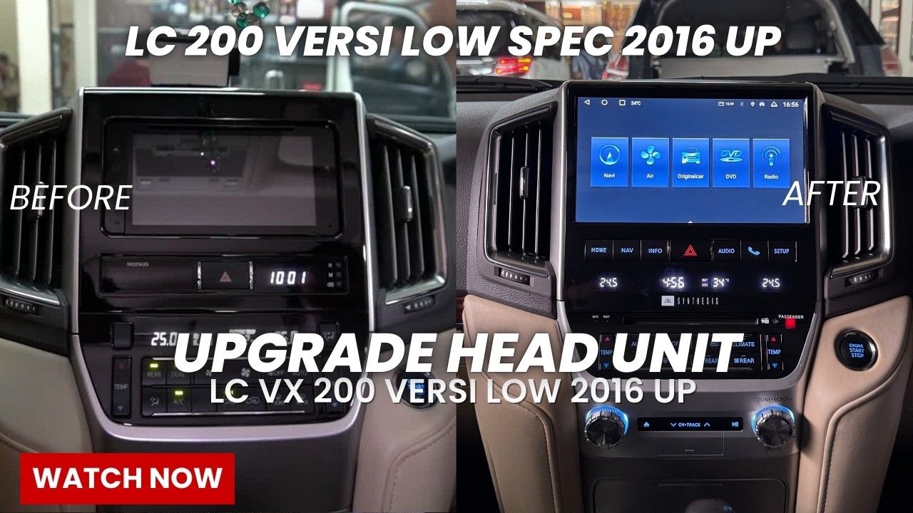 bikin fresh interior LC 200 LOW SPEC 2016 UP Upgrade head unit android support original fitur LC 200