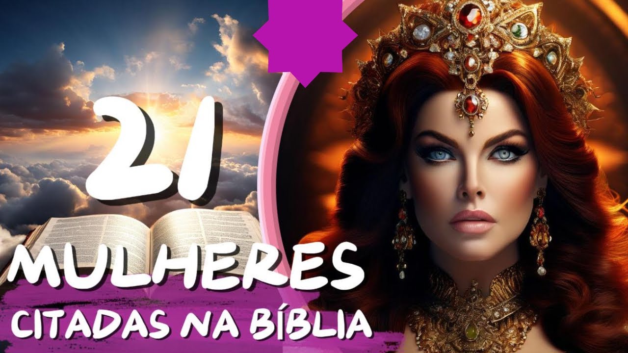 👩A HISTÓRIA DE MULHERES IMPORTANTES CITADAS NA BÍBLIA💛💖  #aespadadaverdade