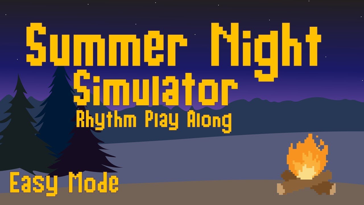 Summer Night Simulator [Easy Mode]* - Rhythm Play Along