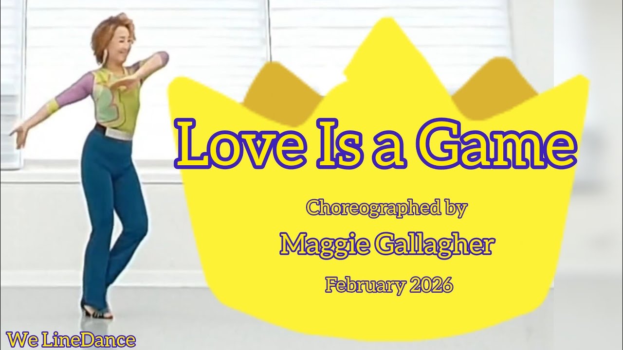 Love Is a Game linedance - Beginner level  - Maggie Gallagher  - February 2026