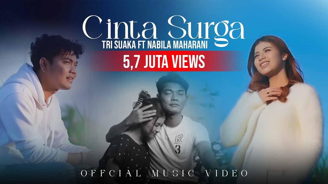 CINTA SURGA - TRI SUAKA FT. NABILA MAHARANI  (OFFICIAL MUSIC VIDEOS)