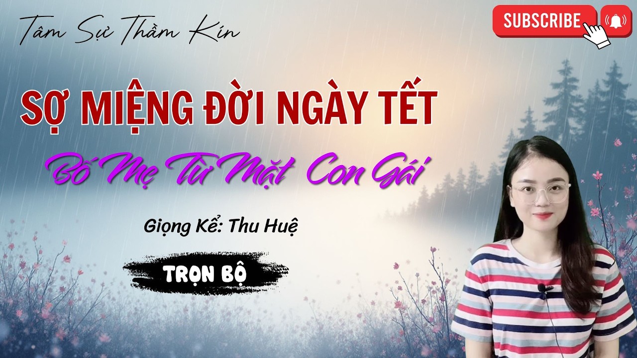 Sợ Miệng Đời Ngày Tết: Mẹ Ép Con Gái Vứt Bỏ Cháu Ruột | Tâm Sự Thầm Kín Hay Nhất 2026 MC Thu Huệ