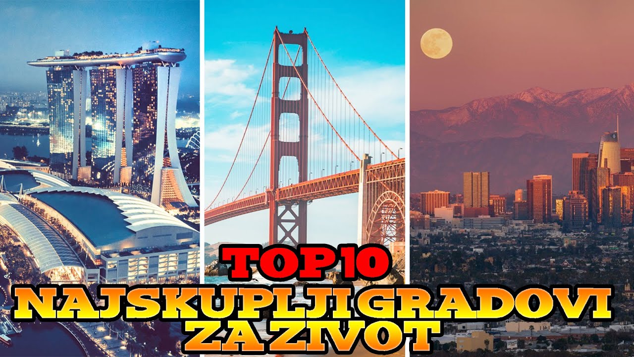 TOP 10: Najskupljih Gradova Za Zivot