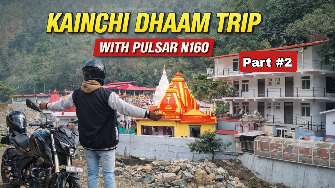 कैंची धाम Motovlog With Pulsar N160 || RUDRAPUR TO KAINCHI DHAAM BIKE TRIP WITH PULSAR N160 EP-2