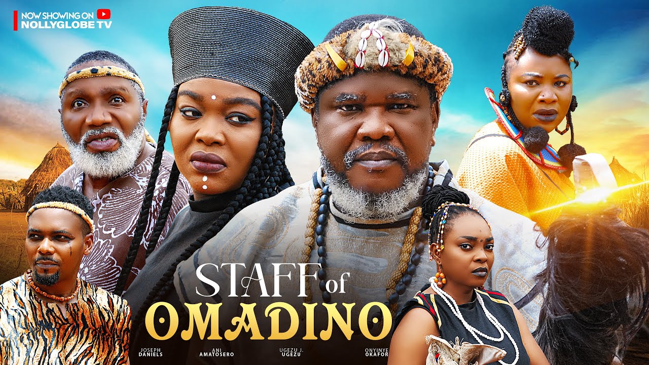 STAFF OF OMADINO (NEW MOVIE) UGEZU J UGEZU, ANI AMATOSERO, ONYINYE OKAFOR 2024 Nigerian Latest Movie