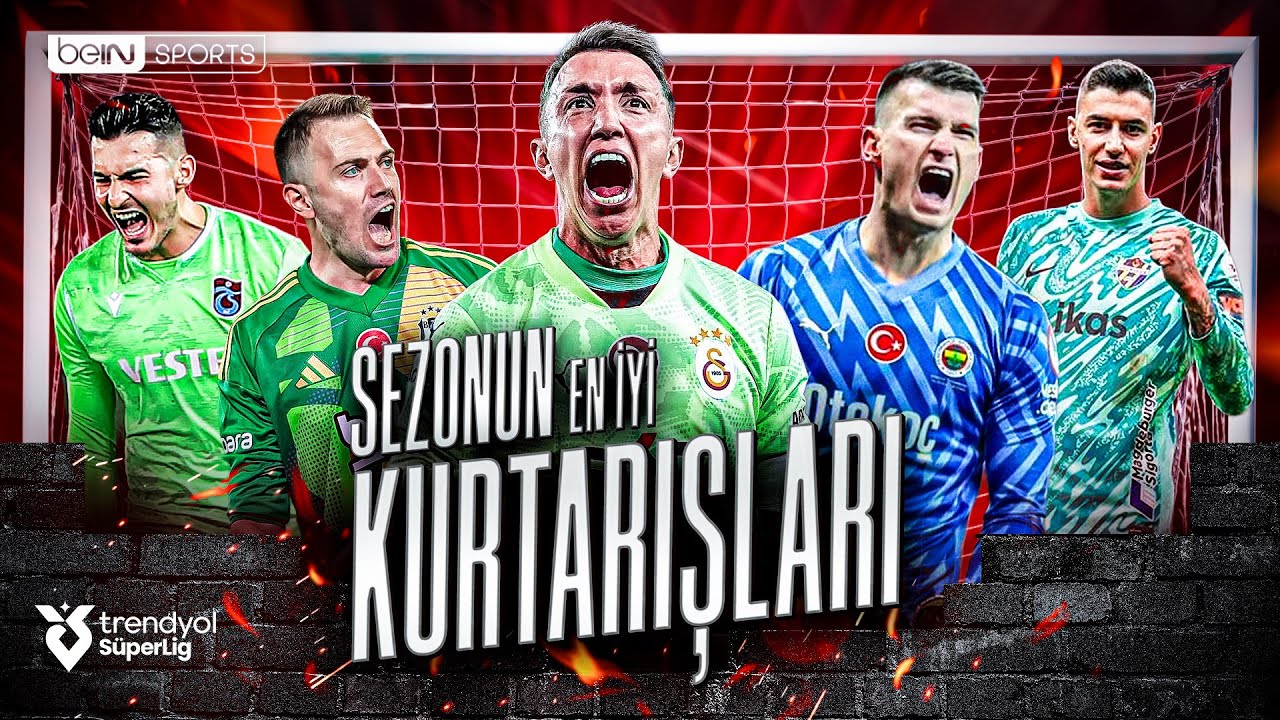2024/2025 Sezonunun En İyi Kurtarışları | Trendyol S&uuml;per Lig