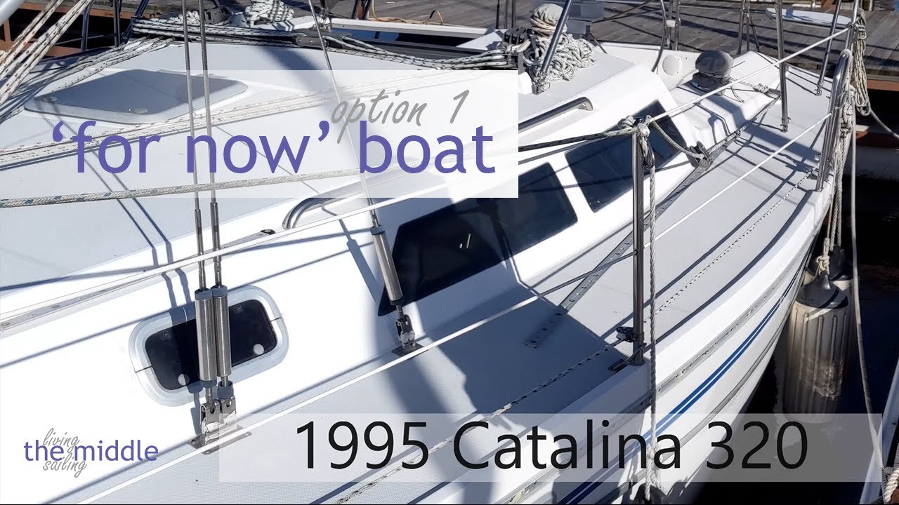 For Now Boat Option 1 - 1995 Catalina 320 | S2E2