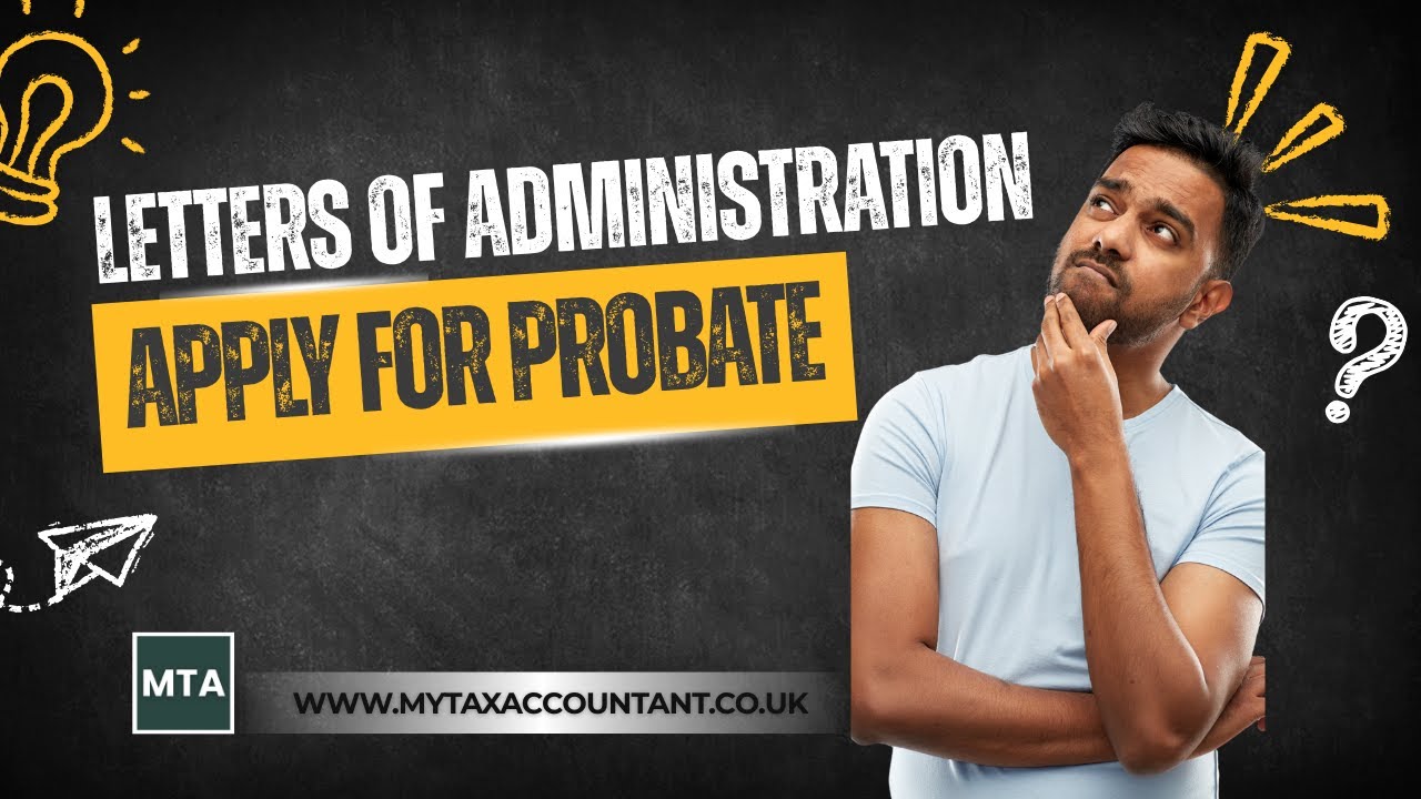 MTA Guide to Letters of Administration & Probate Applications in the UK (2025-26)