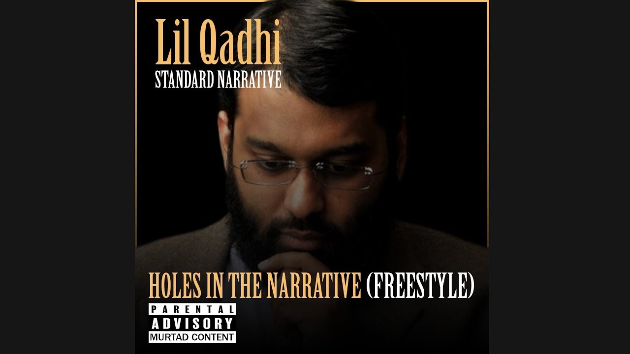 Standard Narrative Has Holes -  Freestyle by: Yasir Qadhi ft. Mohammed Hijab