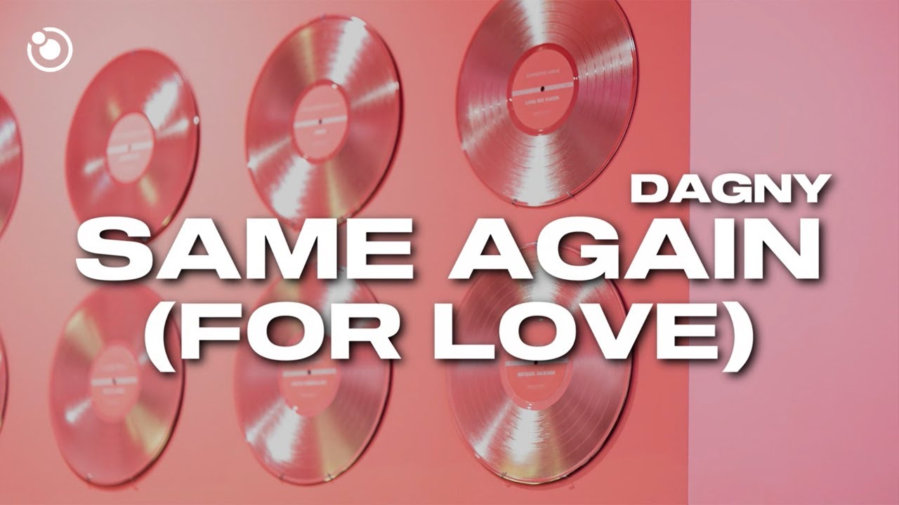 Dagny - Same Again (For Love) [Lyrics]