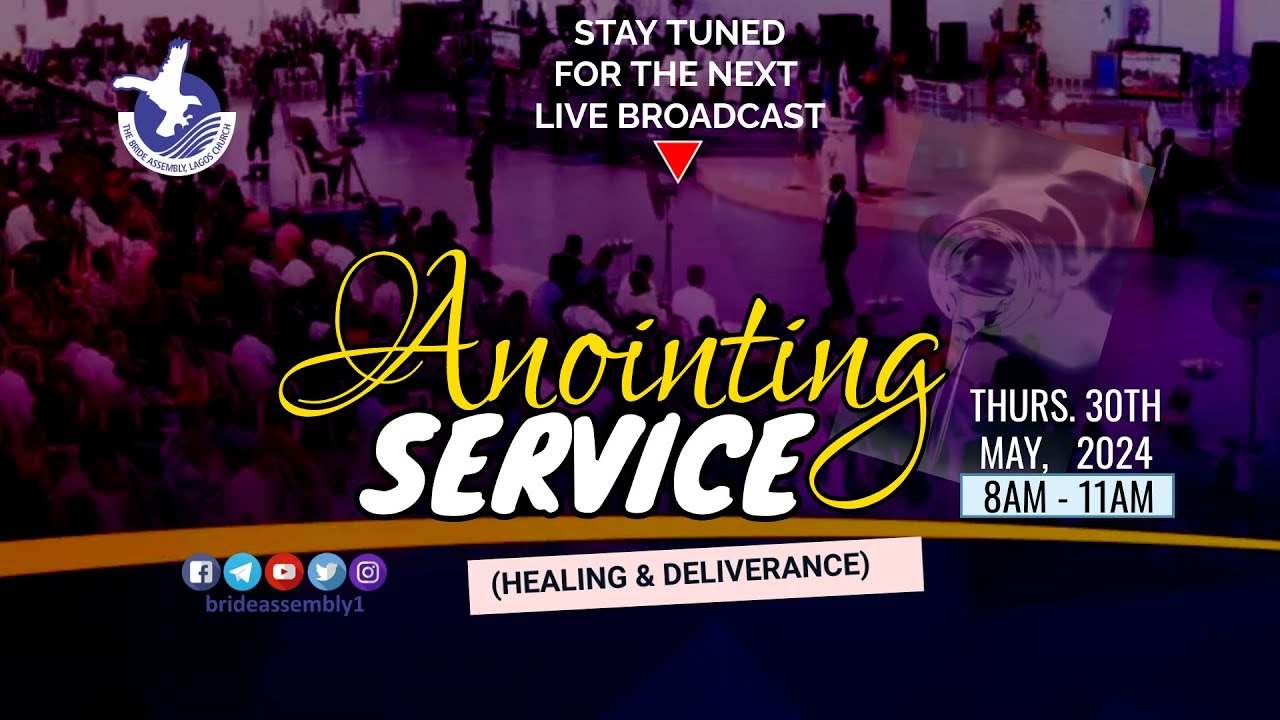 LIVE: ANOINTING SERVICE (HEALING & DELIVERANCE) THURS. 30TH  MAY, 2024. BRIDE ASSEMBLY CHURCH