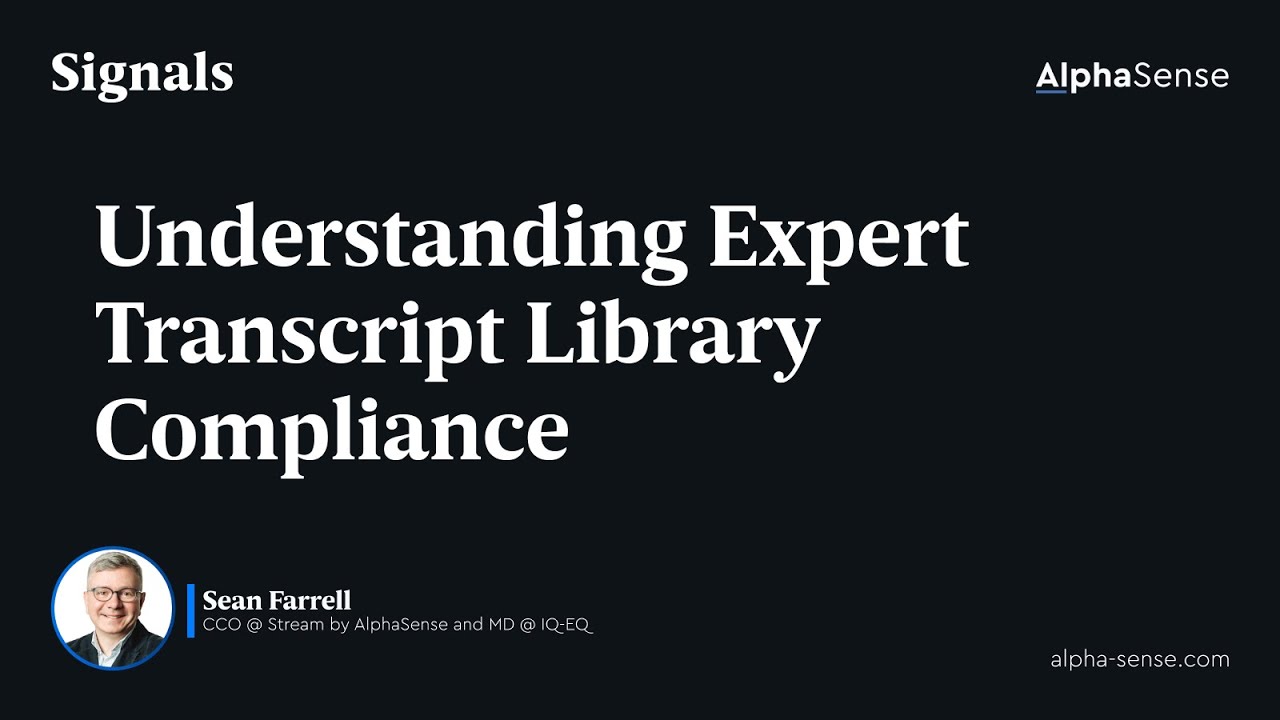 Understanding Expert Transcript Library Compliance | Signals by AlphaSense Podcast