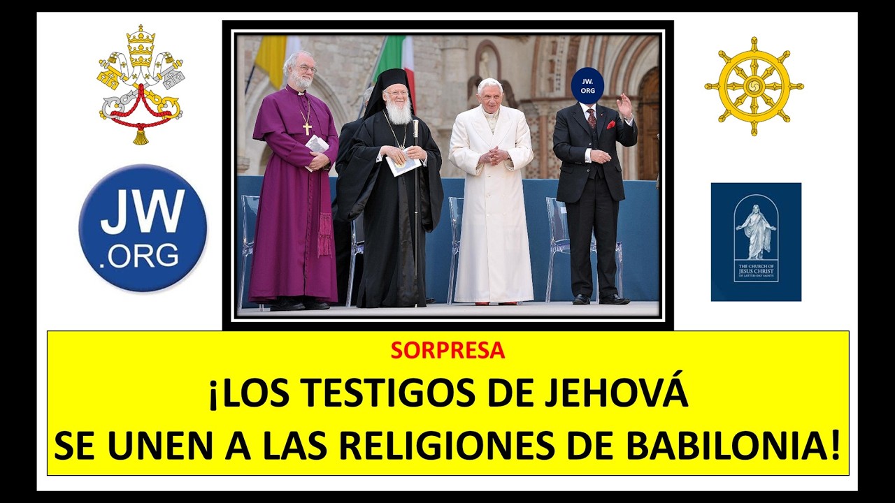 ¡LOS TESTIGOS DE JEHOVÁ SE UNEN A LAS RELIGIONES DE BABILONIA!