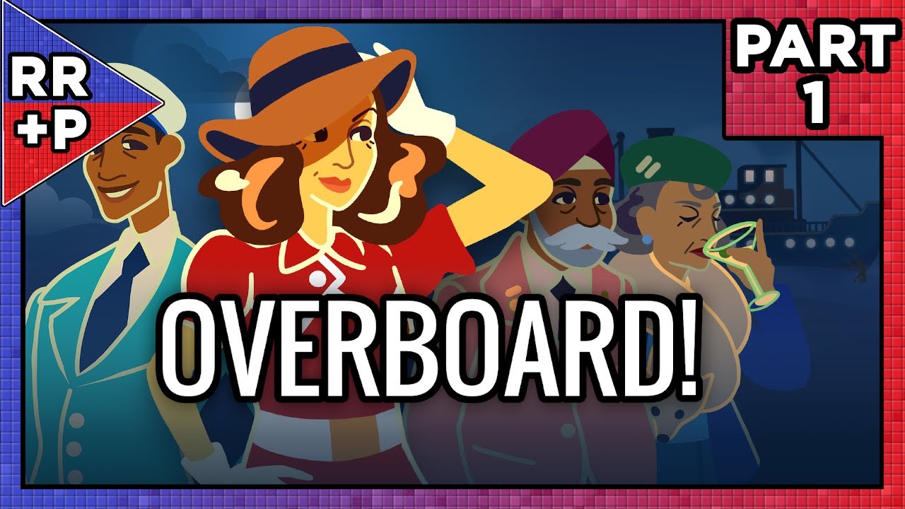 Man Overboard, And It's MURDER! Let's Play Overboard! (Switch, 2021) Blind Playthrough | Part 1