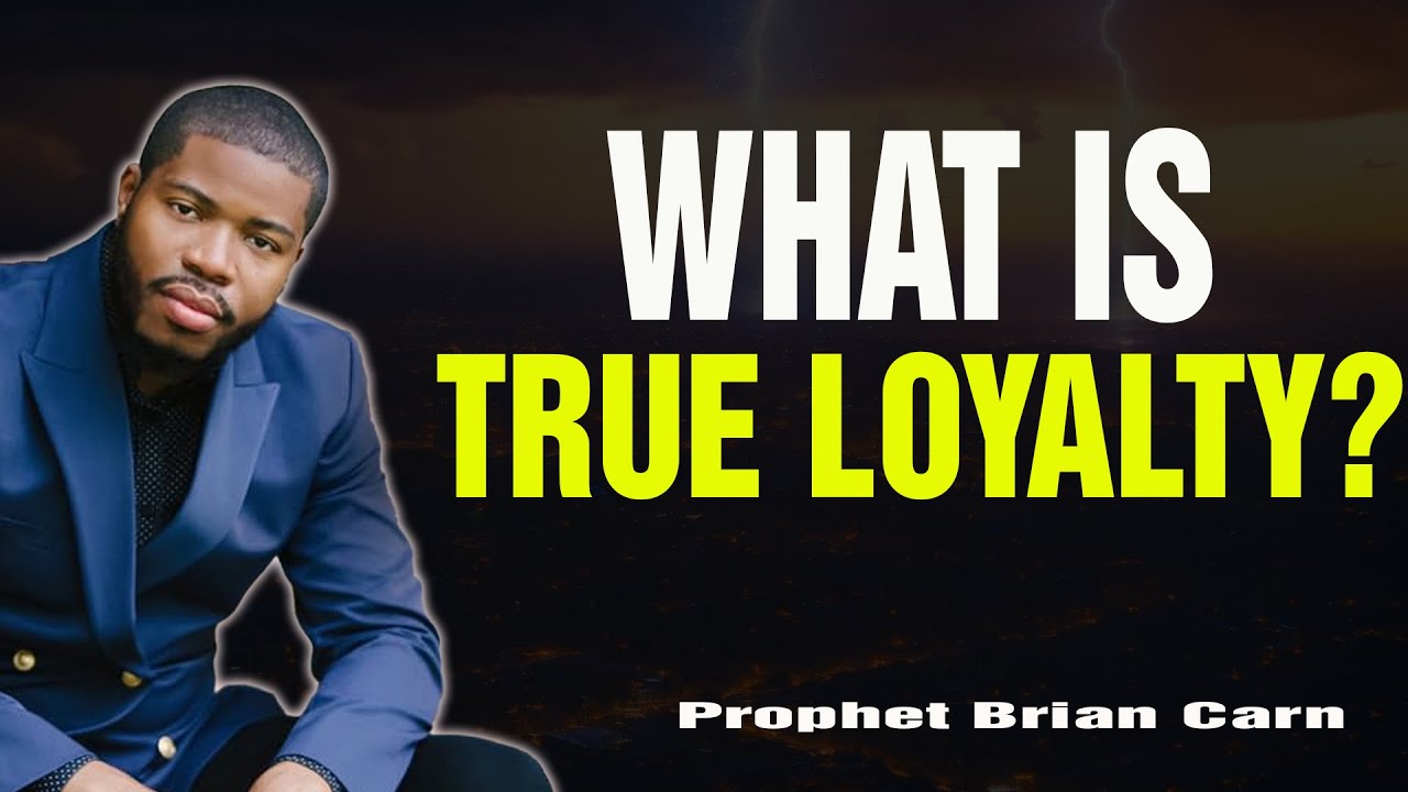 Prophet Brian Carn | The Anatomy of Loyalty: Being a Faithful Assistant