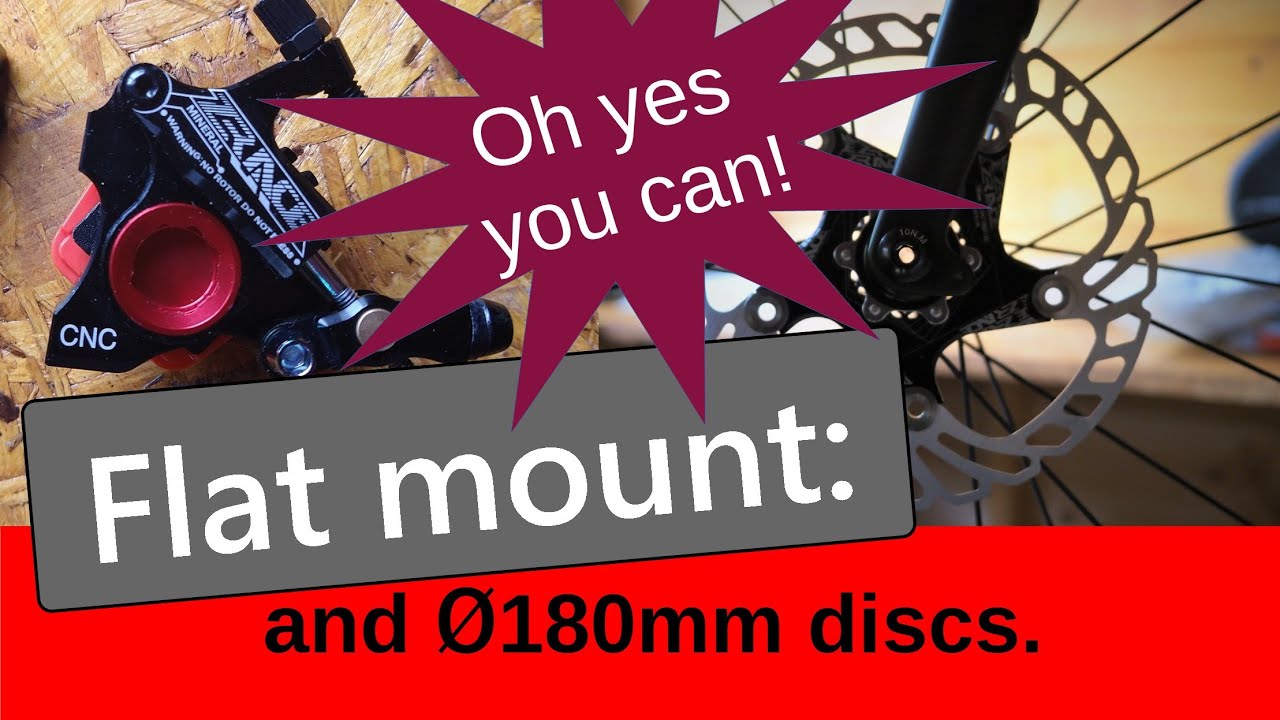 Flat Mount and 180mm discs: yes you can!