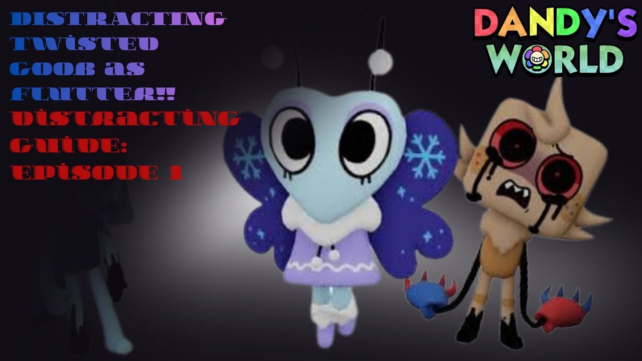 Distracting Twisted GOOB as FLUTTER in #dandysworld !! (Distracting Guide) #dw #flutter #goob guide 