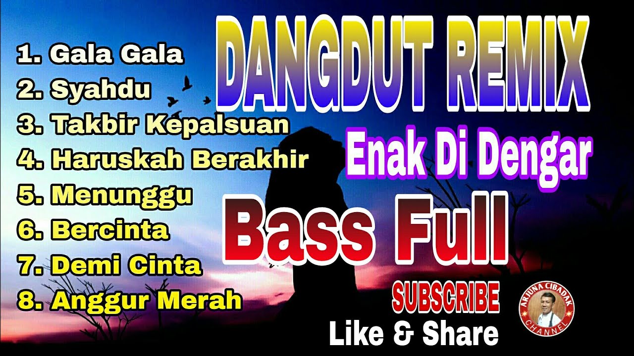 DANGDUT REMIX || BASS FULL || ENAK DI DENGAR