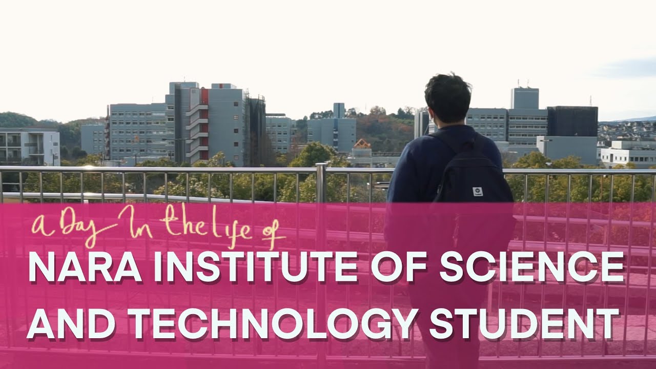 Kuliah di Nara Institute of Science and Technology Japan - A Day in the life of NAIST Student.