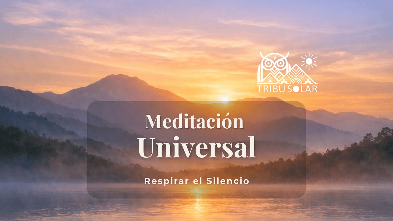 Meditación Universal | Respirar el Silencio