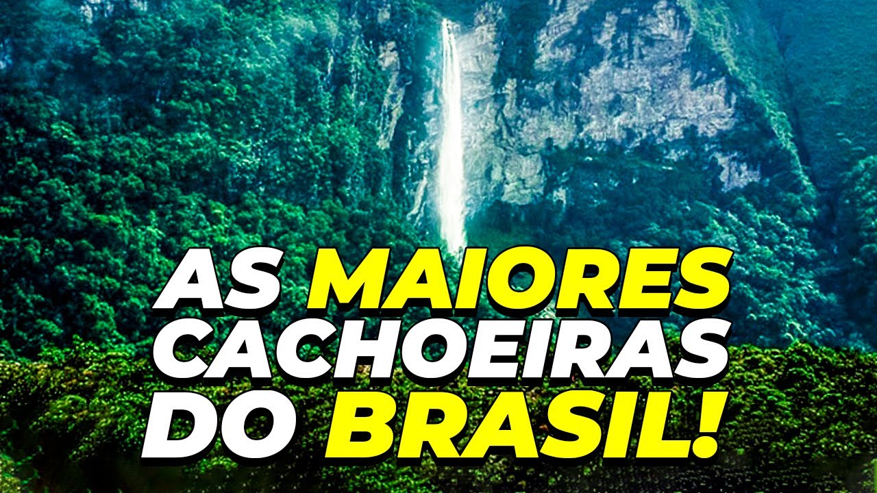 AS 10 MAIORES CACHOEIRAS DO BRASIL