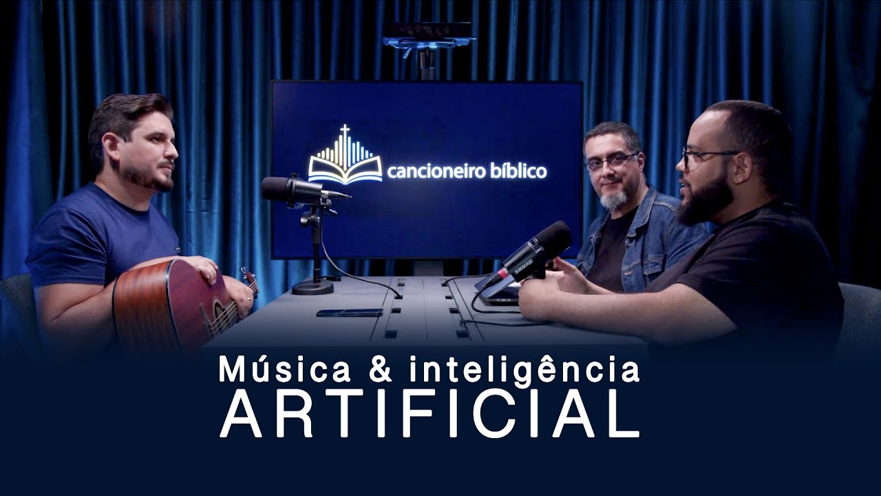 Música & Inteligência Artificial | CANCIONEIRO BÍBLICO PODCAST EP.001