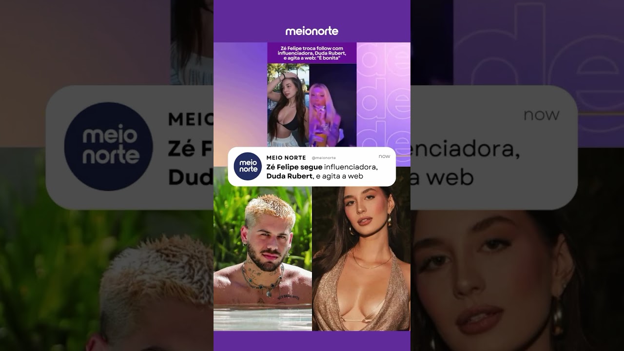 Z&eacute; Felipe segue Duda Rubert nas redes #fofoca