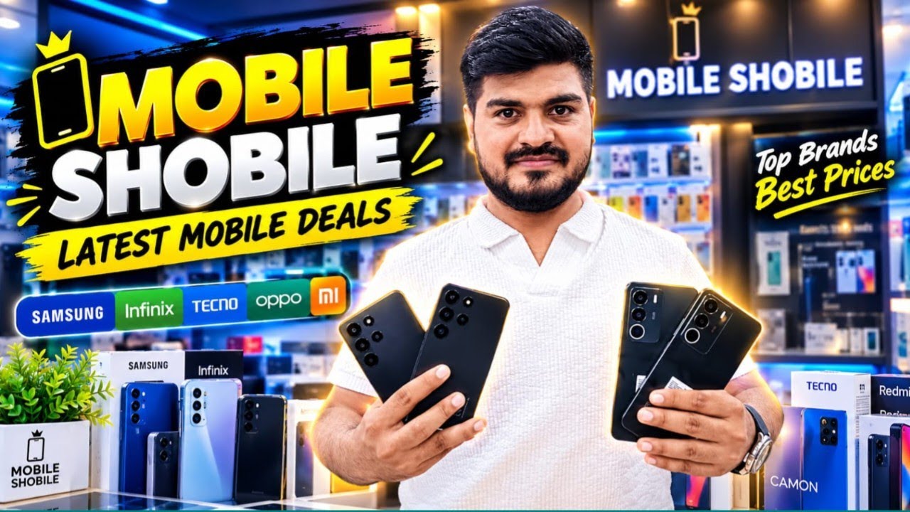 Mobile Shobile 🔥 Latest Mobile Deals | Samsung Infinix Tecno Oppo & | New Mobile Prices 2026