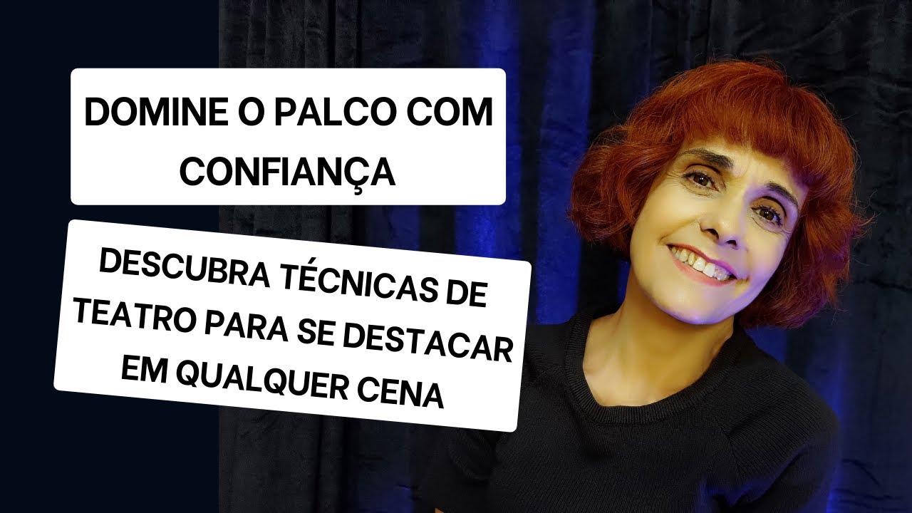 Domine o palco com confiança.  Descubra técnicas de teatro para se destacar em qualquer cena!
