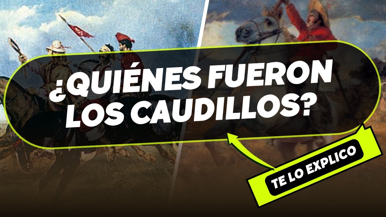 ¿Quiénes fueron los caudillos? Historia y significado del caudillismo en América Latina/ Explicacion
