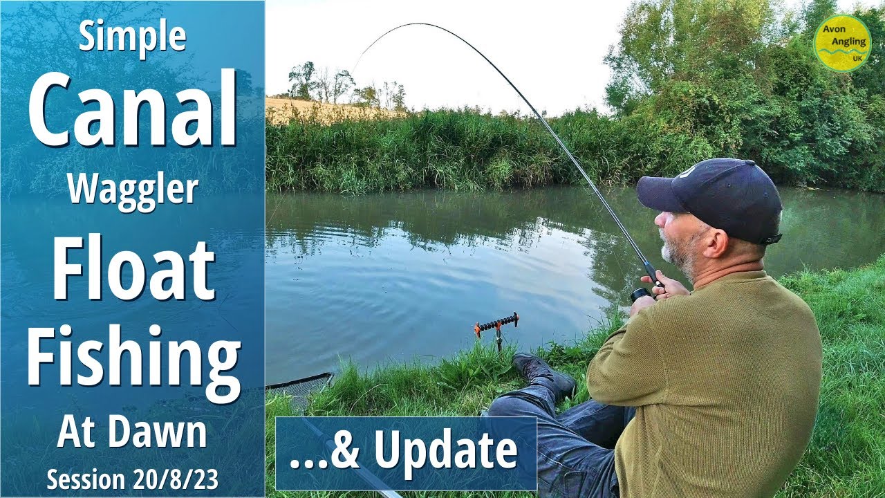 Simple Canal Float Fishing On The Waggler At Dawn & Update - 20/8/23 (Video 428)