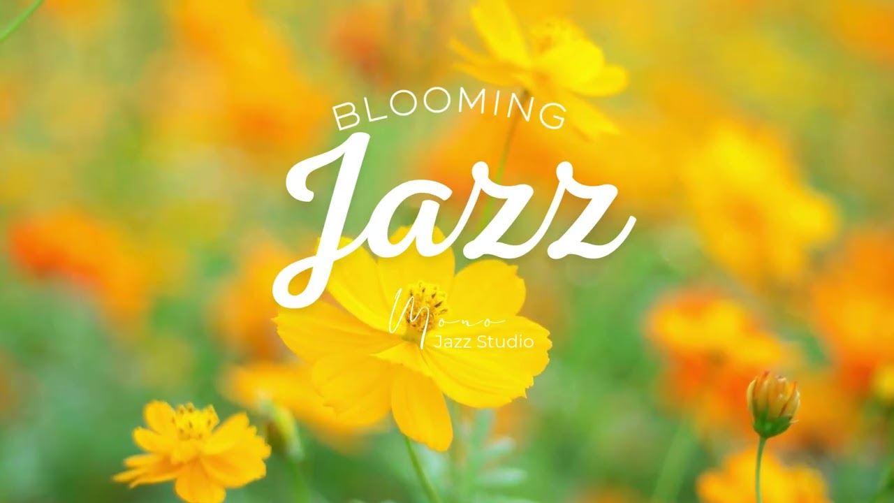 Spring Blooming Jazz | MONO Jazz Studio | For Relaxing, Studying and Working