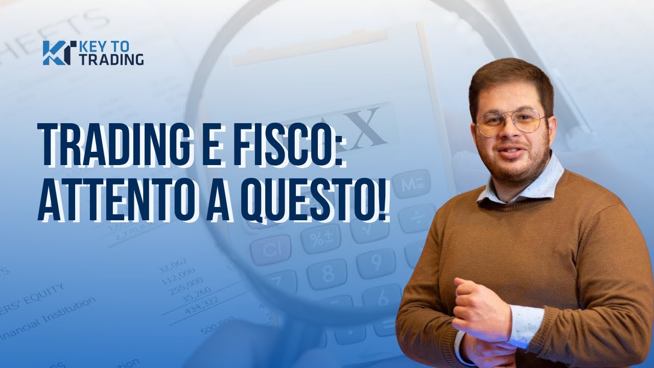 Trading e Tasse: quello che il Fisco non ti dice (ma dovresti sapere)