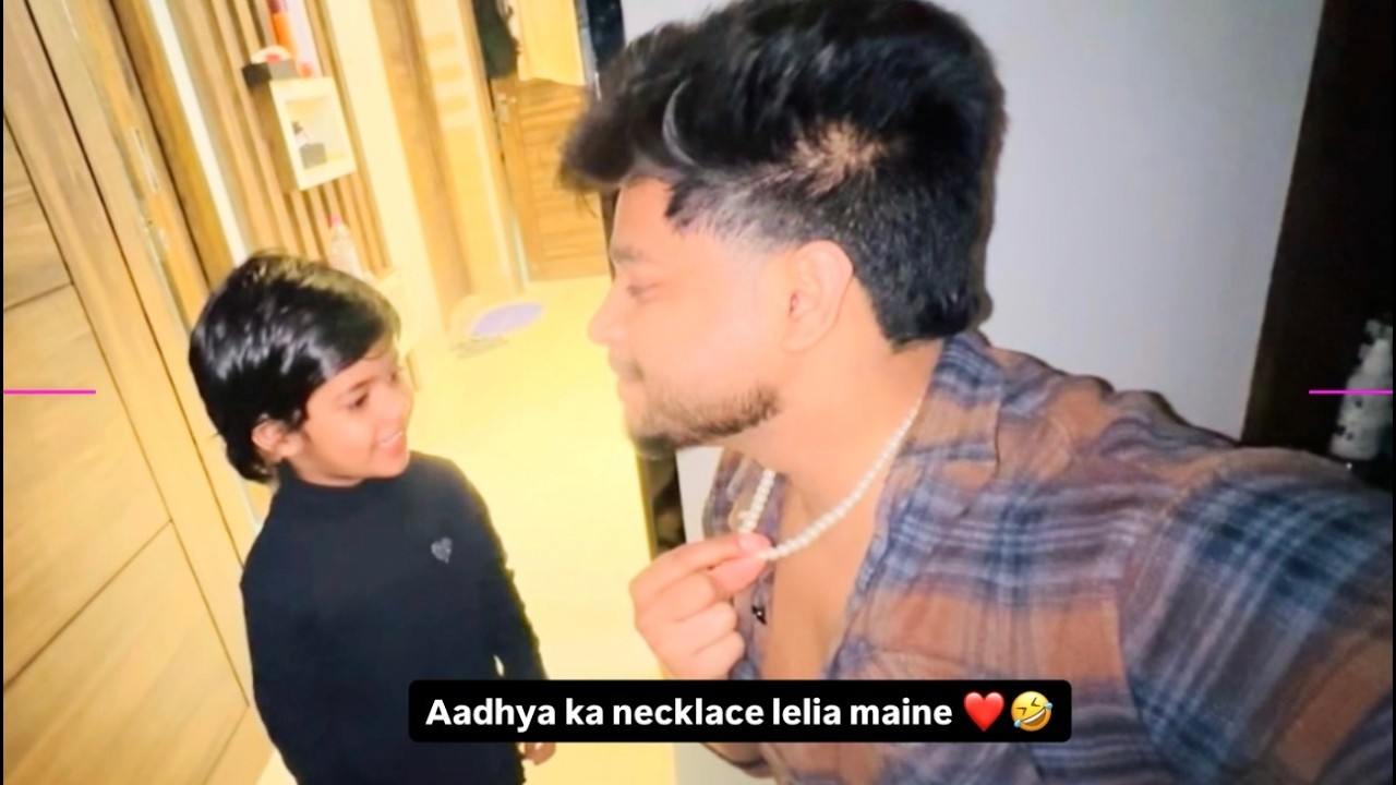 Aadhya ka necklace maine le liya ❤️🤣 || #dailyvlog #trending #youtubeshorts #foryou