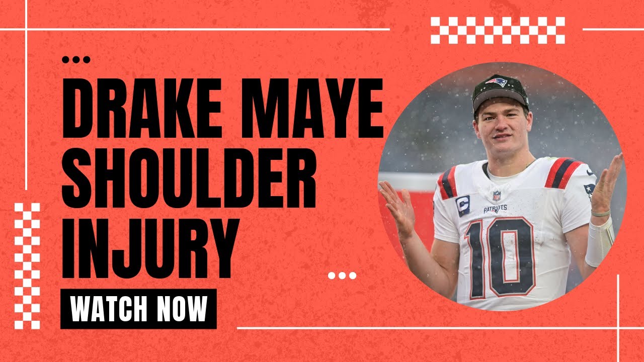 Drake Maye Hurt His Throwing Shoulder vs. Broncos — What We Know