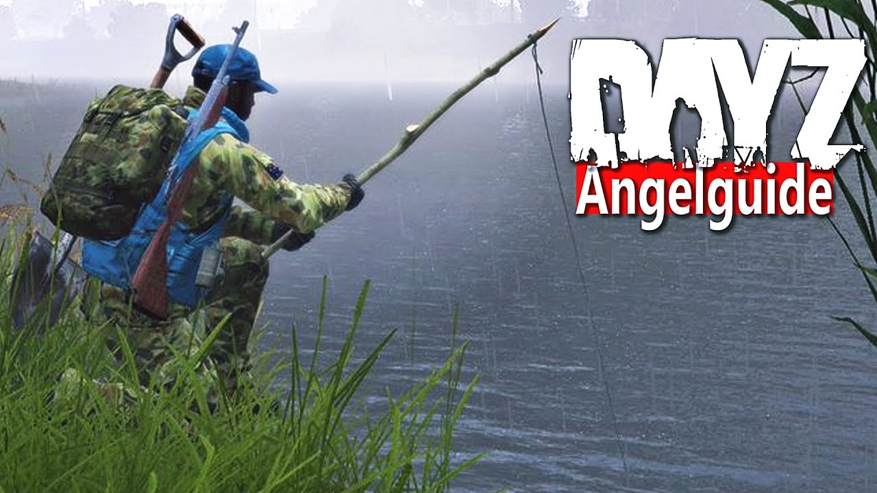 DAYZ - SURVIVALGUIDE für ANFÄNGER - ANGELGUIDE - FISCHREUSE - ANGEL HERSTELLEN - CRAFTING - DAYZ