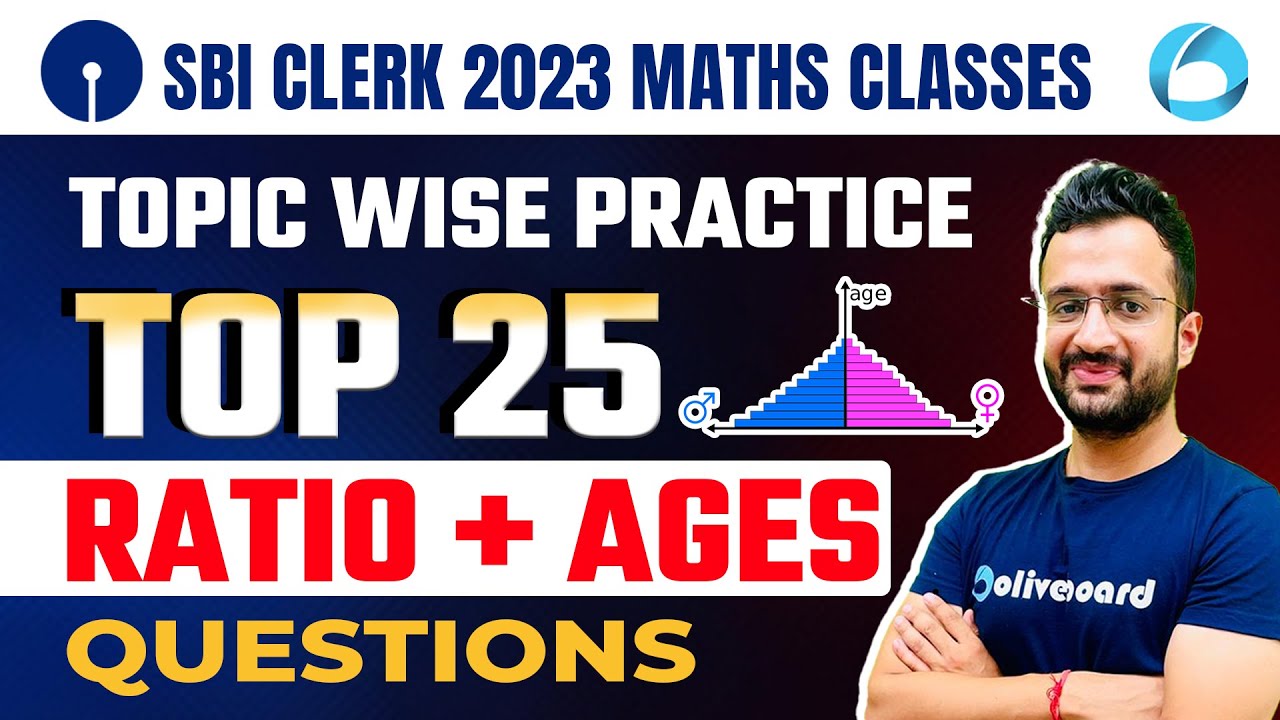SBI Clerk Maths 2023 | Quant Topic Wise Practice For SBI Clerk 2023 | Top 25 Ratio + Ages Questions